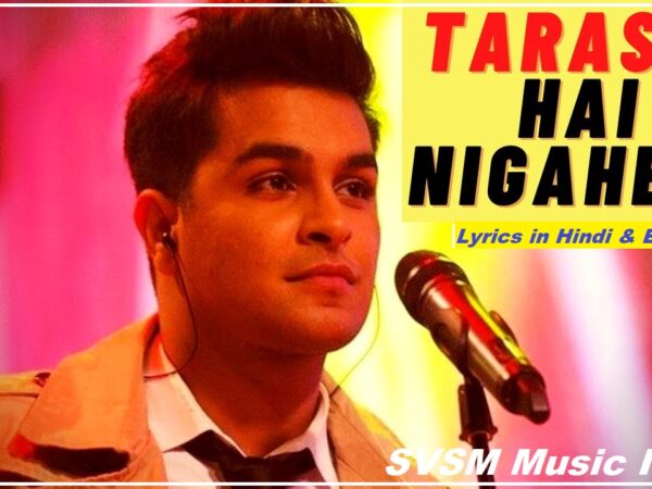 Tarasti Hai Nigahen Lyrics: Get the most popular Hindi romantic song Tarasti Hai Nigahen Meri Lyrics Banner