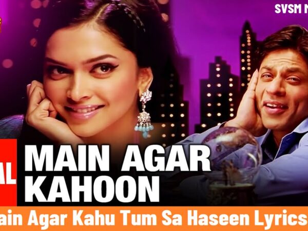 Main Agar Kahu Tum Sa Haseen Lyrics Banner