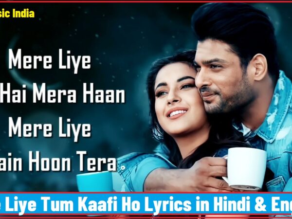 Mere Liye Tum Kaafi Ho Lyrics Banner