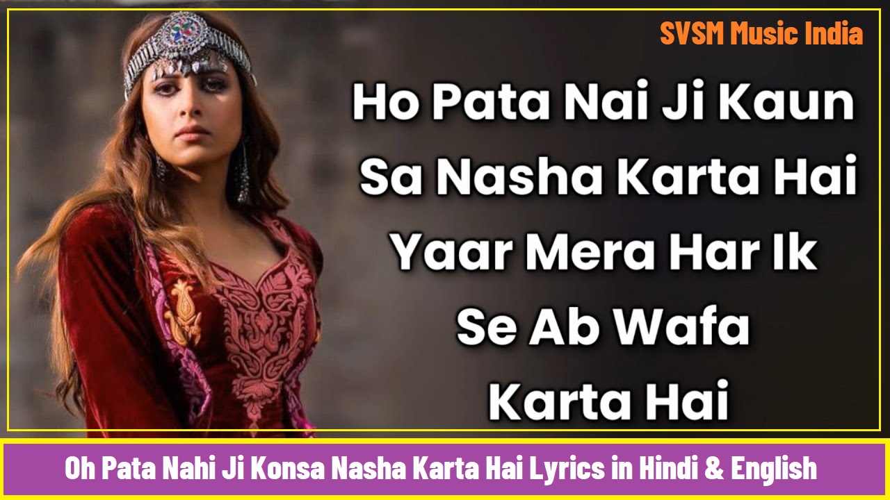 Oh Pata Nahi Ji Konsa Nasha Karta Hai Lyrics Banner