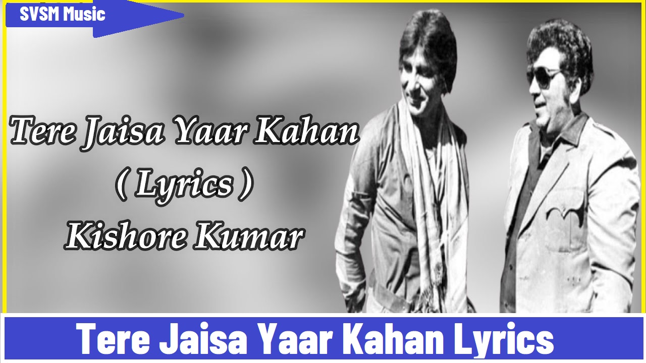 Tere Jaisa Yaar Kahan Lyrics Banner